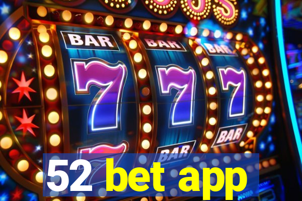 52 bet app
